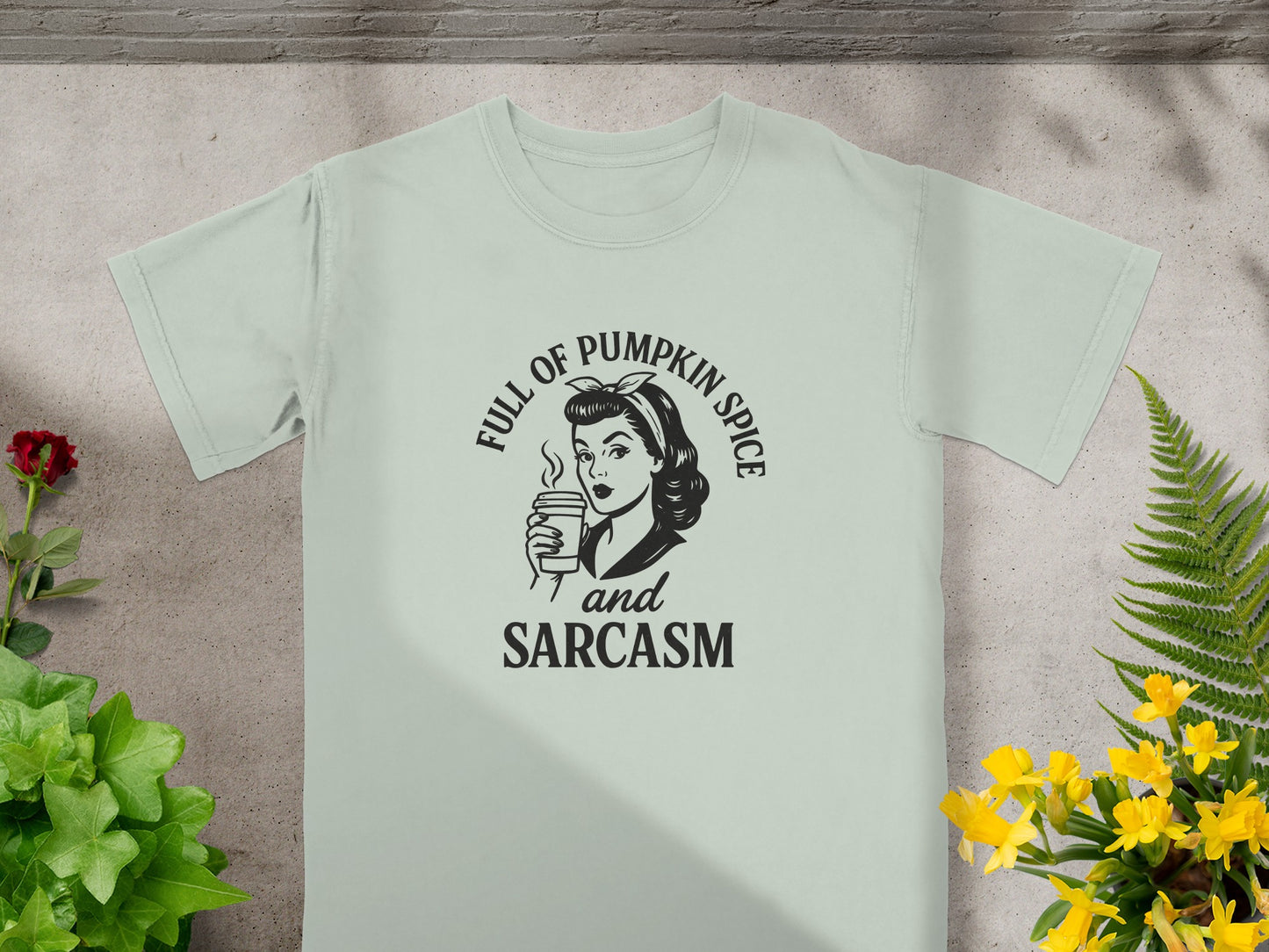 Full of Pumpkin Spice and Sarcasm T-shirt product type