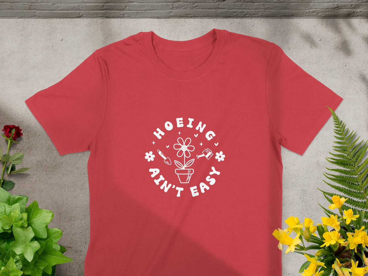 Hoeing Ain't Easy Gardening Graphic Tee Shirt product type