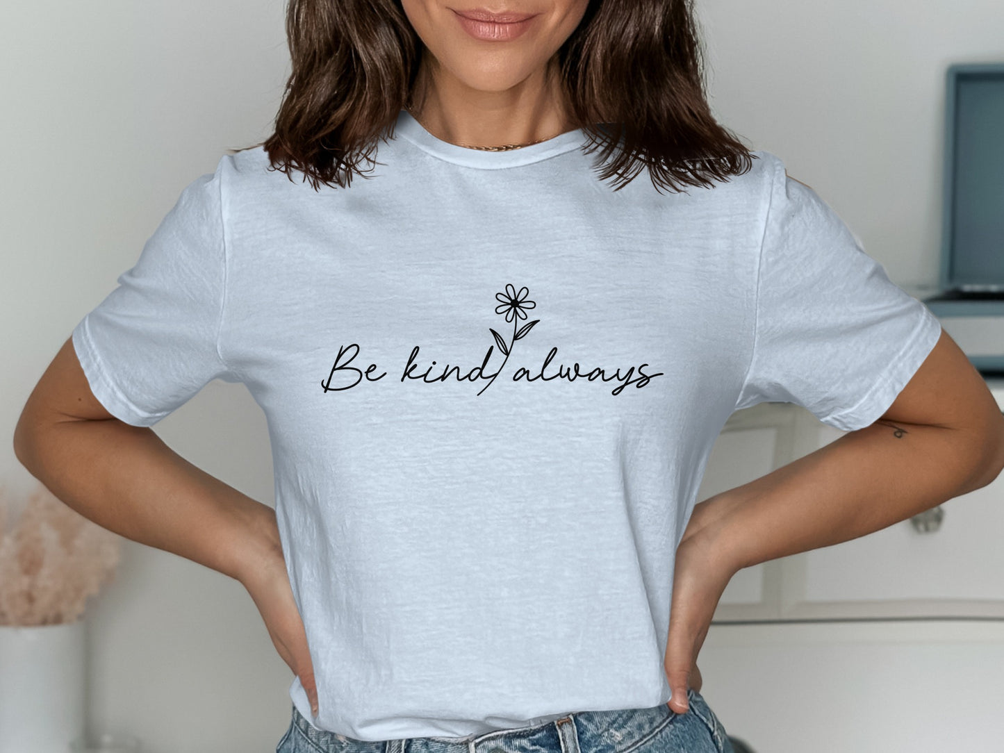 Be Kind Always Inspirational Quote Tee Shirt Product