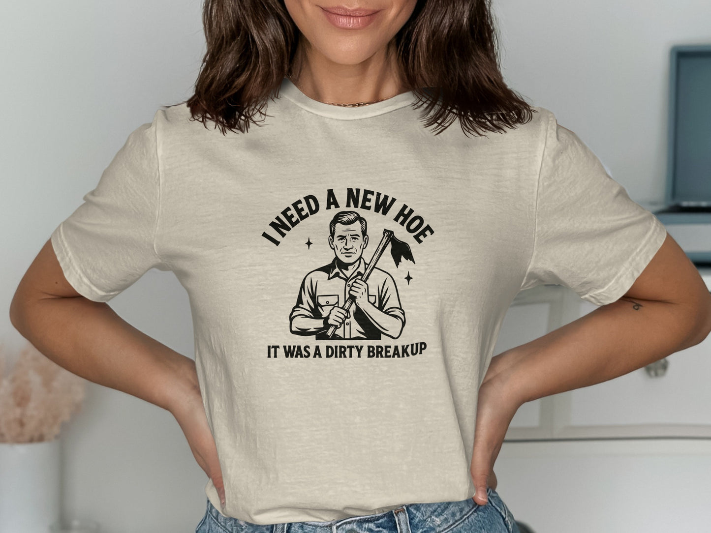 I Need A New Hoe It Was A Dirty Breakup T-shirt product