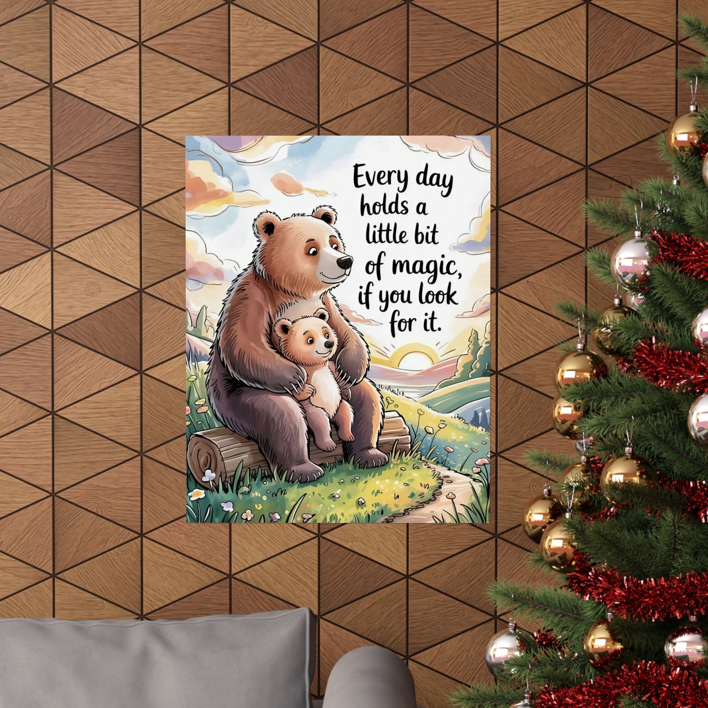 Every Day Holds A Little Bit Of Magic Poster