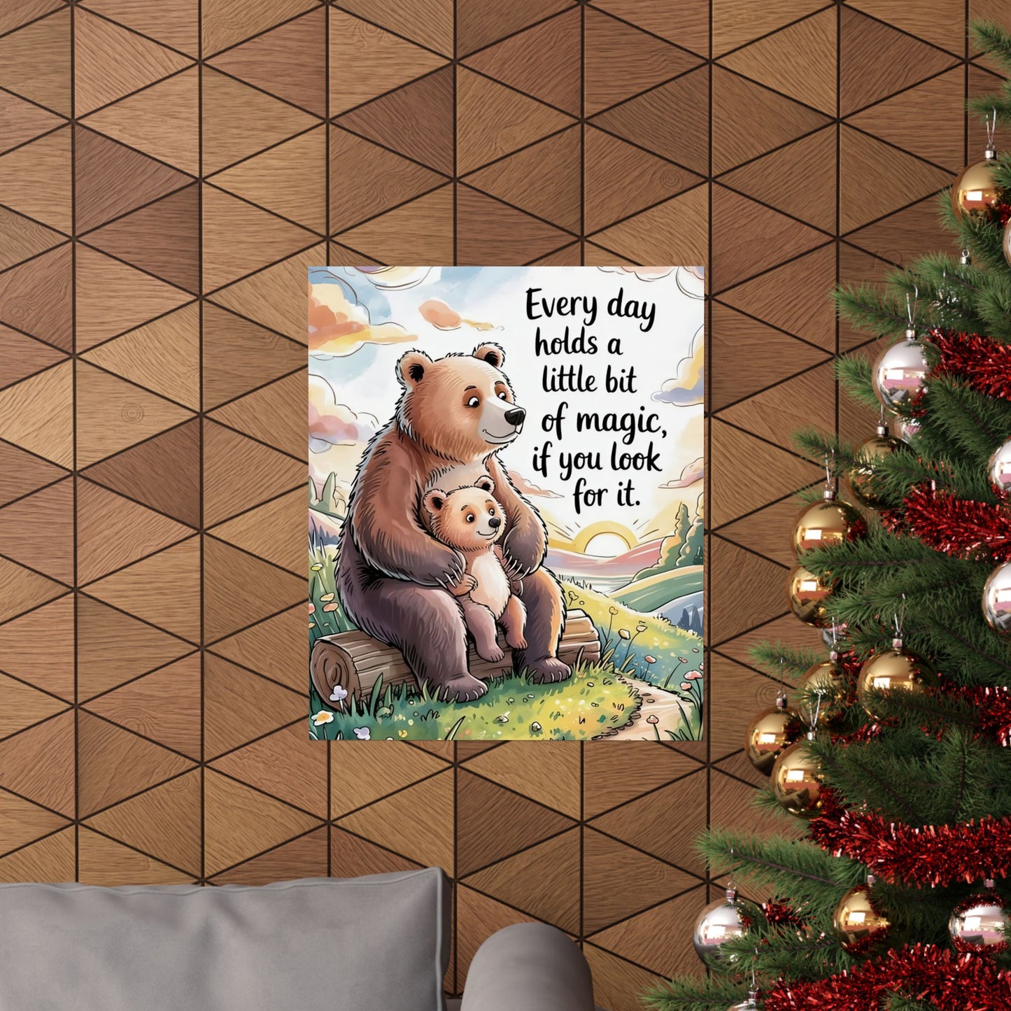 Every Day Holds A Little Bit Of Magic Poster