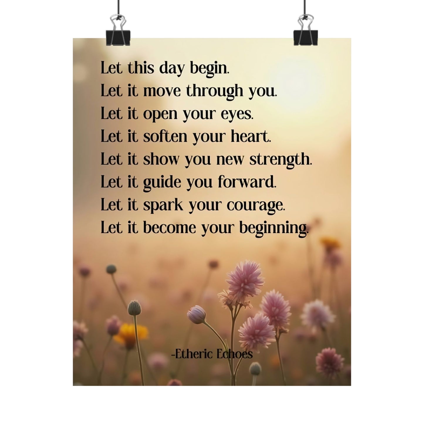 Let This Day Begin Affirmation Poster
