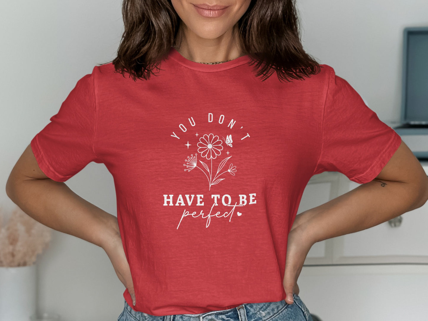 You Don't Have to Be Perfect Red T-Shirt product type