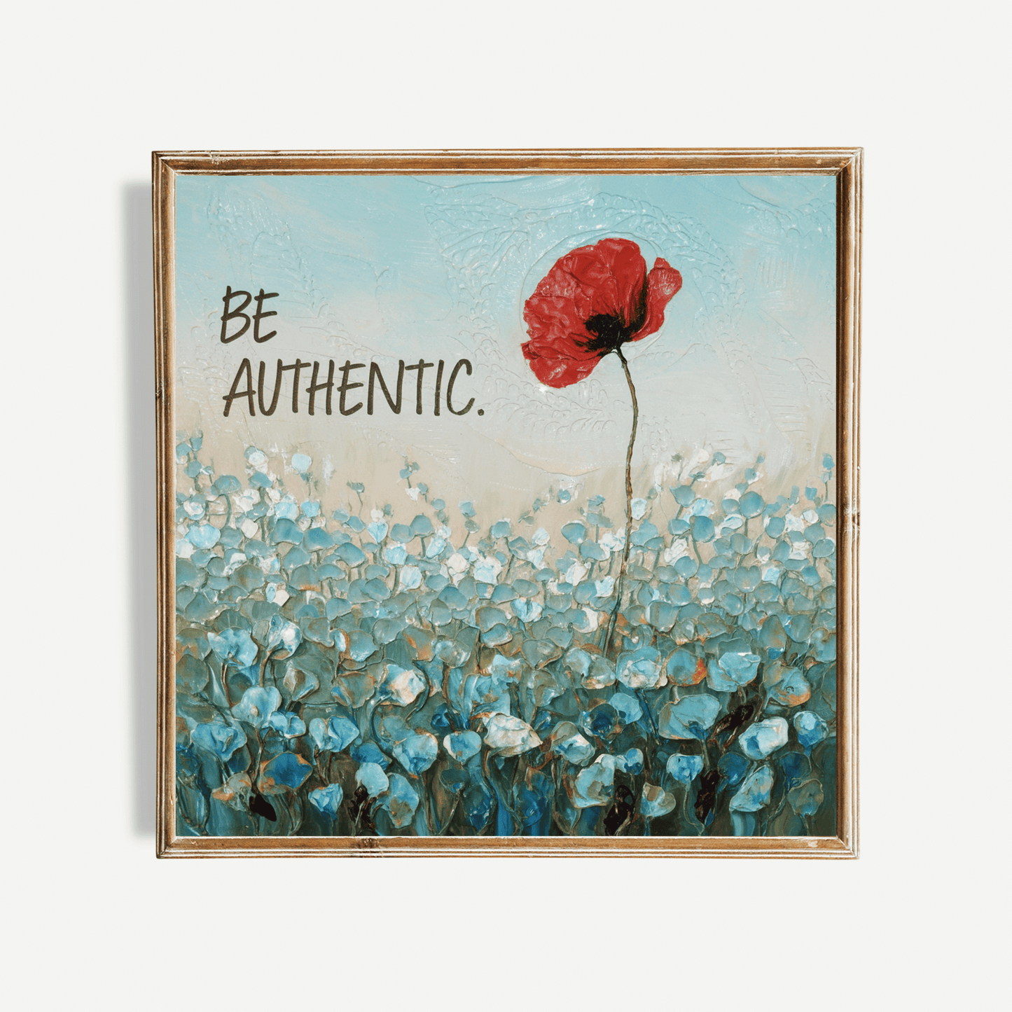 Be Authentic Oil Painting Poster
