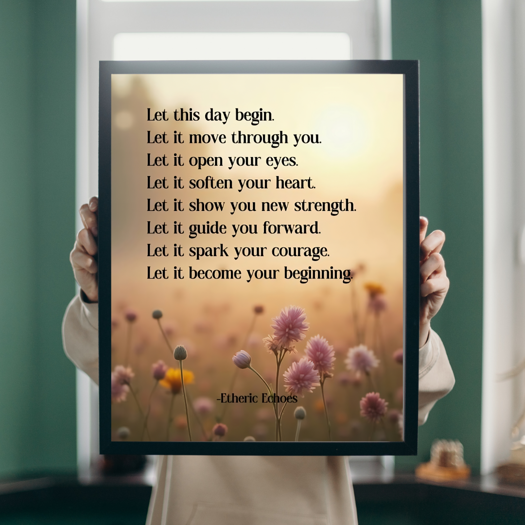 Let This Day Begin Affirmation Poster