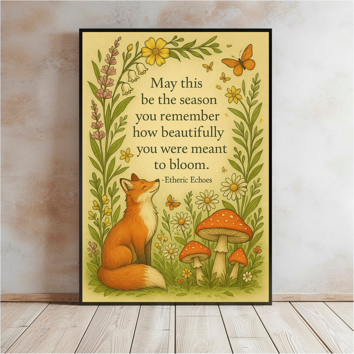 Whimsical Fox and Woodland Flowers Wall Art Inspirational Bloom Quote Poster