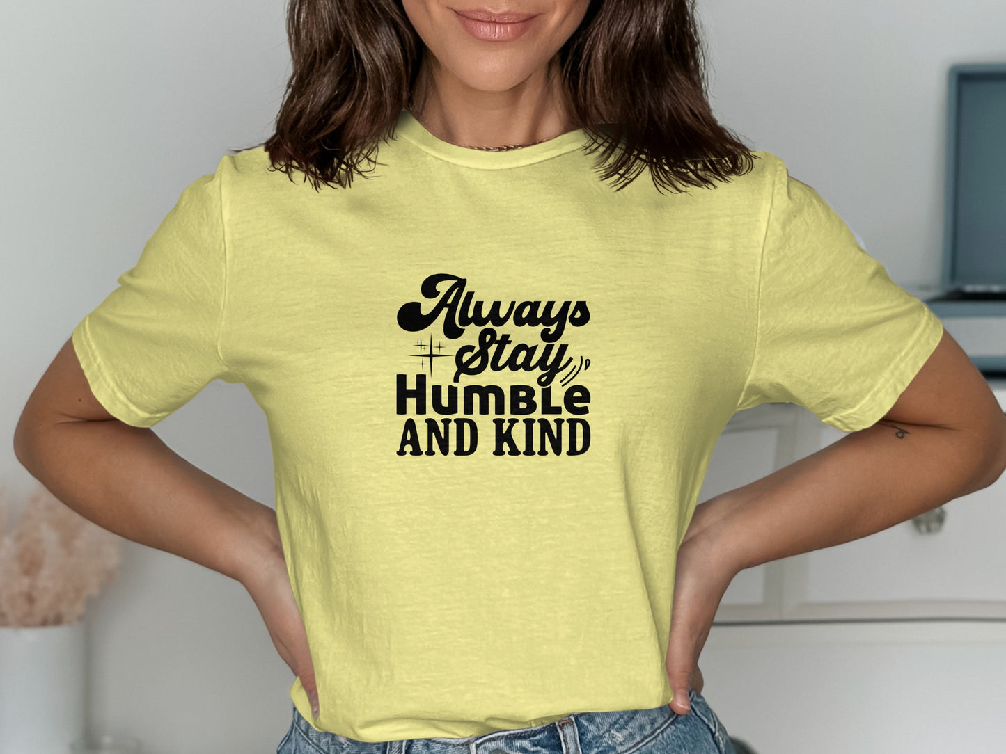 Always Stay Humble And Kind T-shirt product