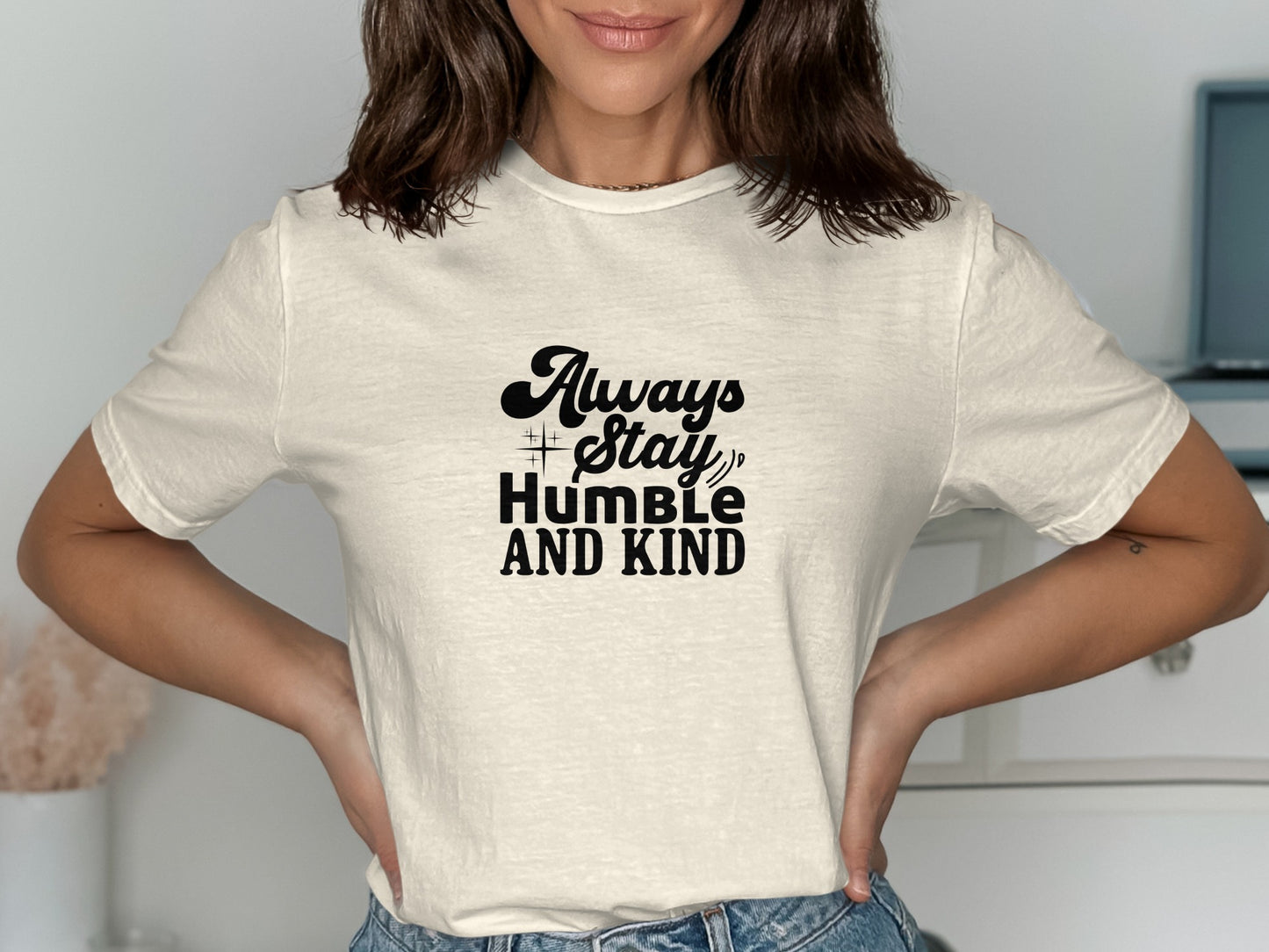 Always Stay Humble And Kind Graphic T Shirt product type