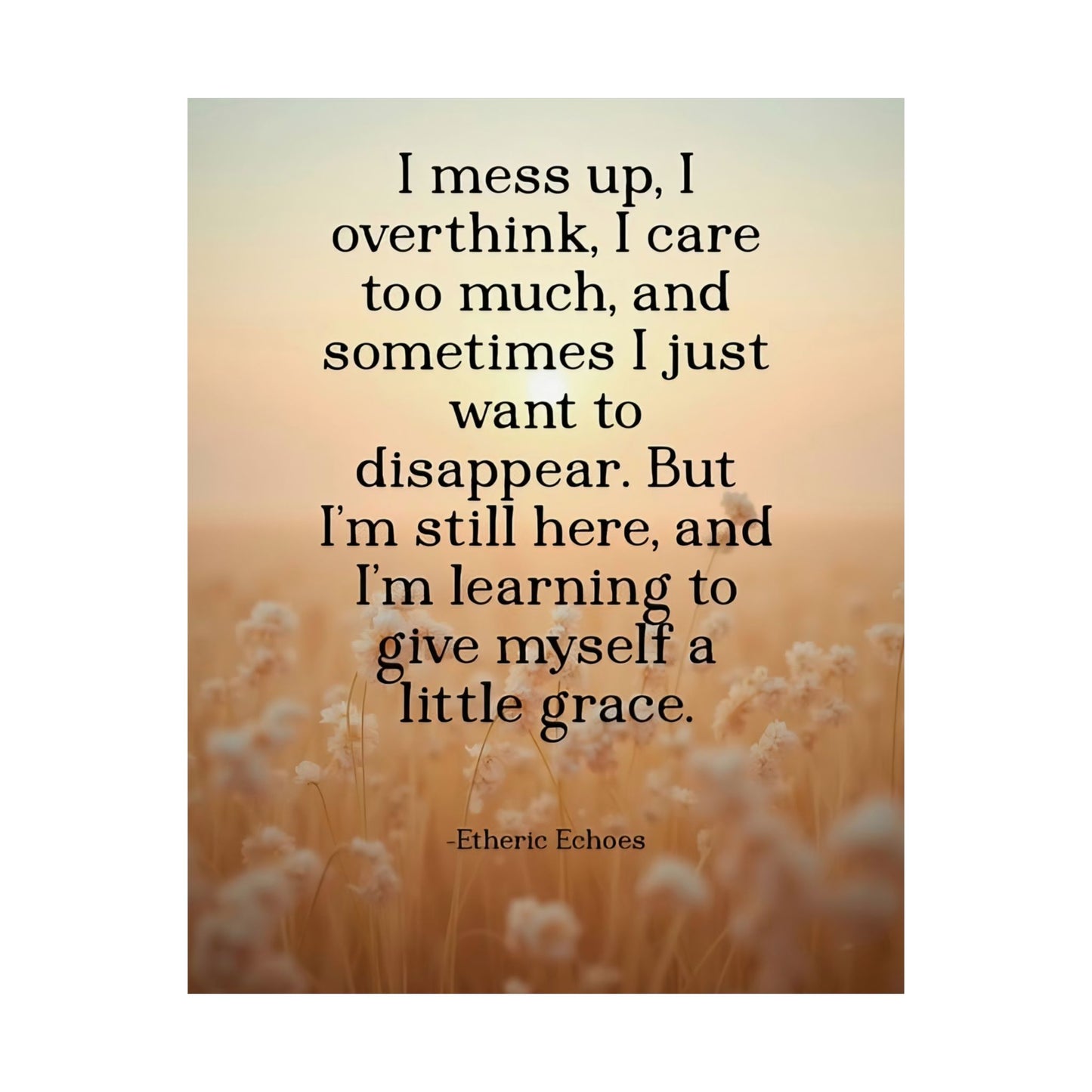 Poetic Affirmation Poster for Overthinkers