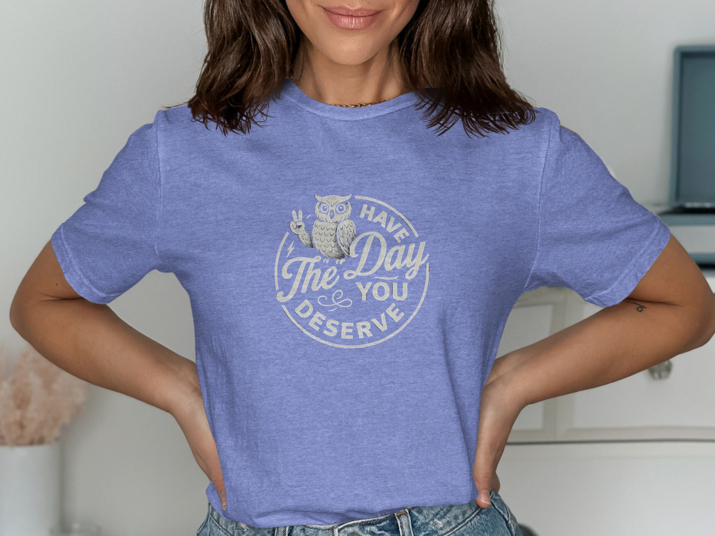 Have the Day You Deserve Owl Graphic T-Shirt product type