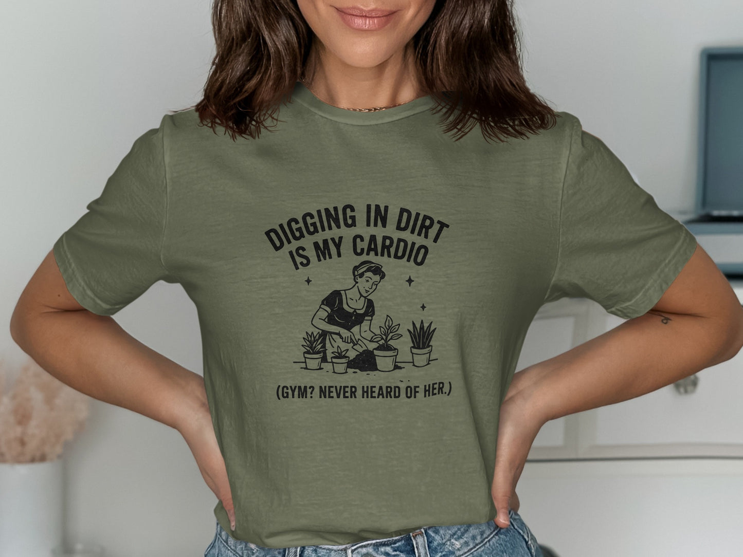 Digging in Dirt is My Cardio Funny Gardening Product Type