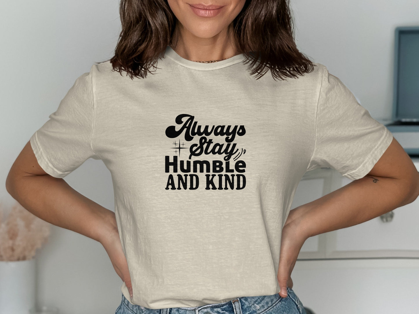 Always Stay Humble and Kind Inspirational product