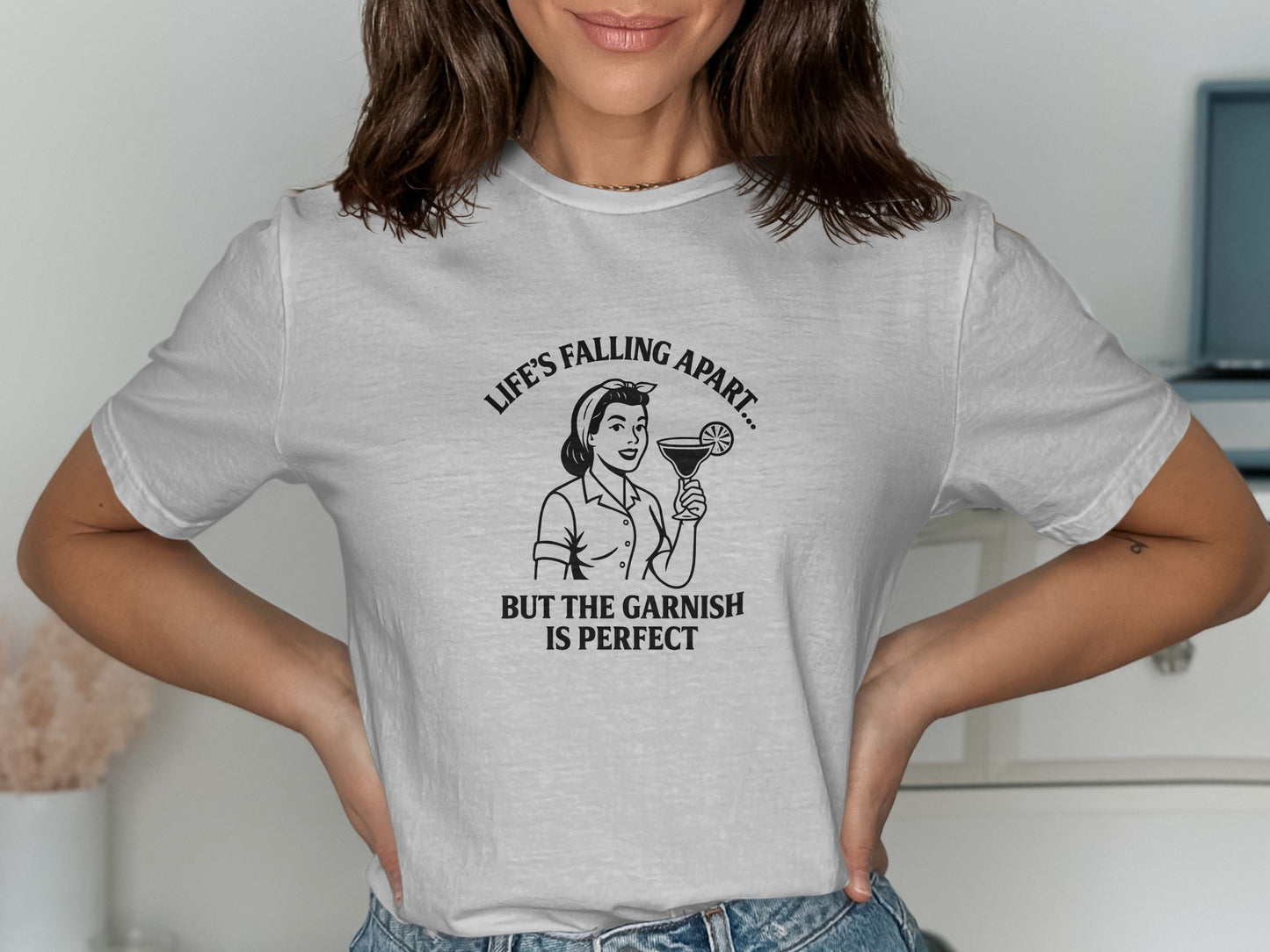 Life's Falling Apart But The Garnish Is Perfect shirt