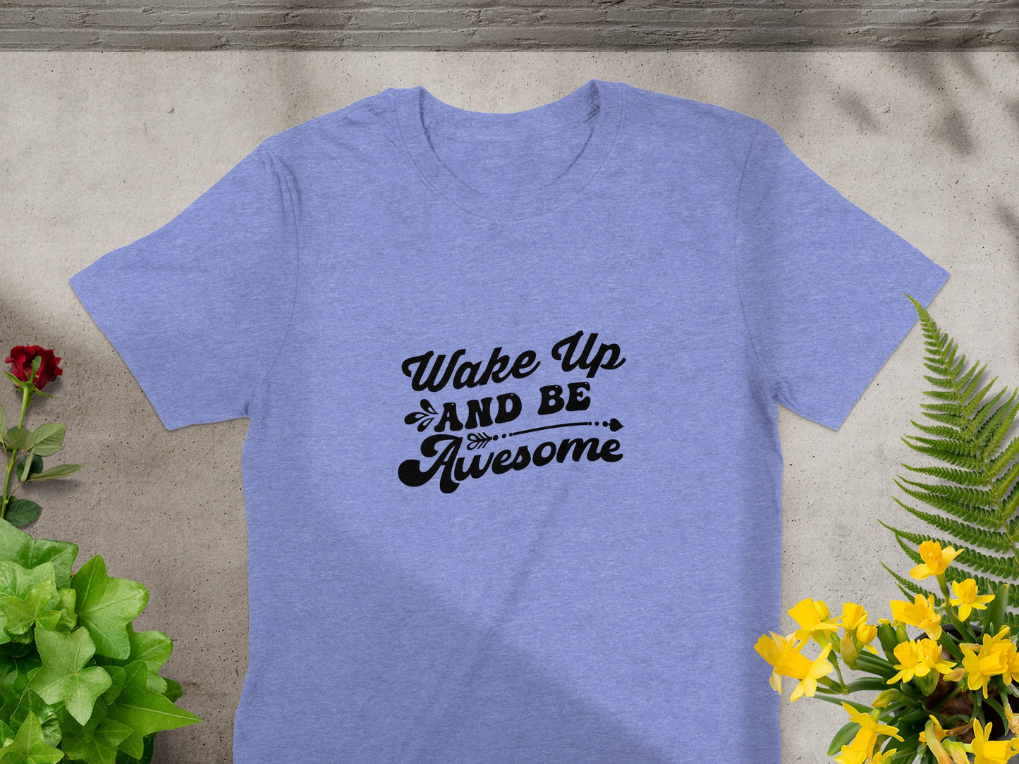 Wake Up And Be Awesome Graphic T-Shirt product type