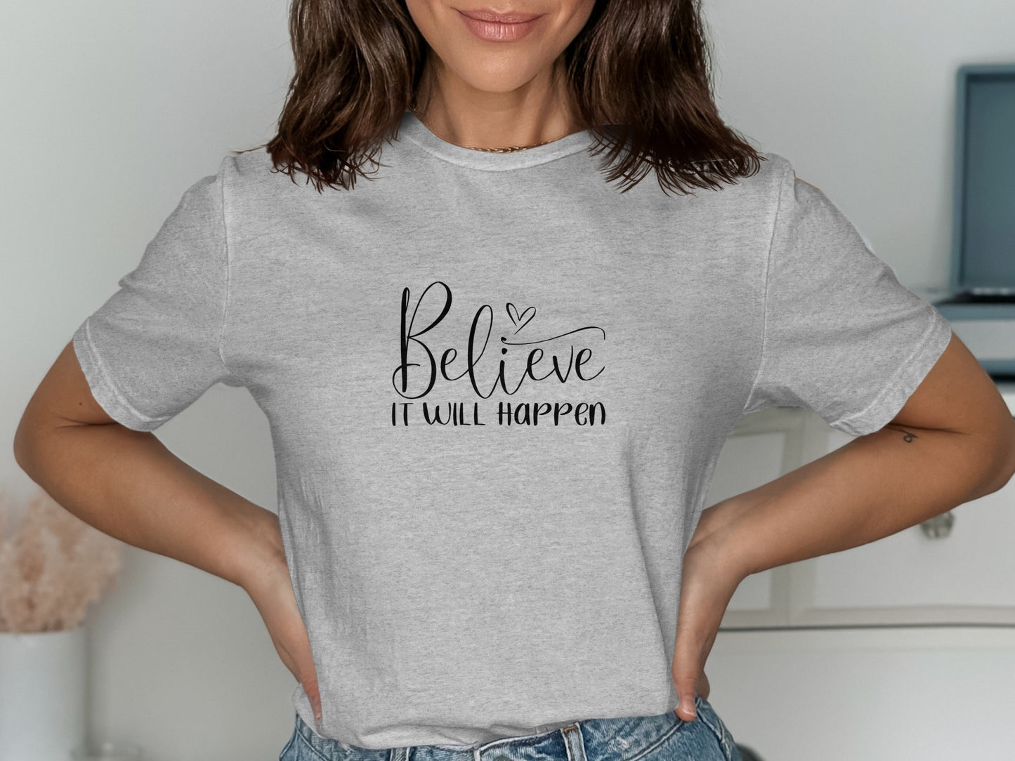 Believe It Will Happen Inspiring Graphic Tee Product
