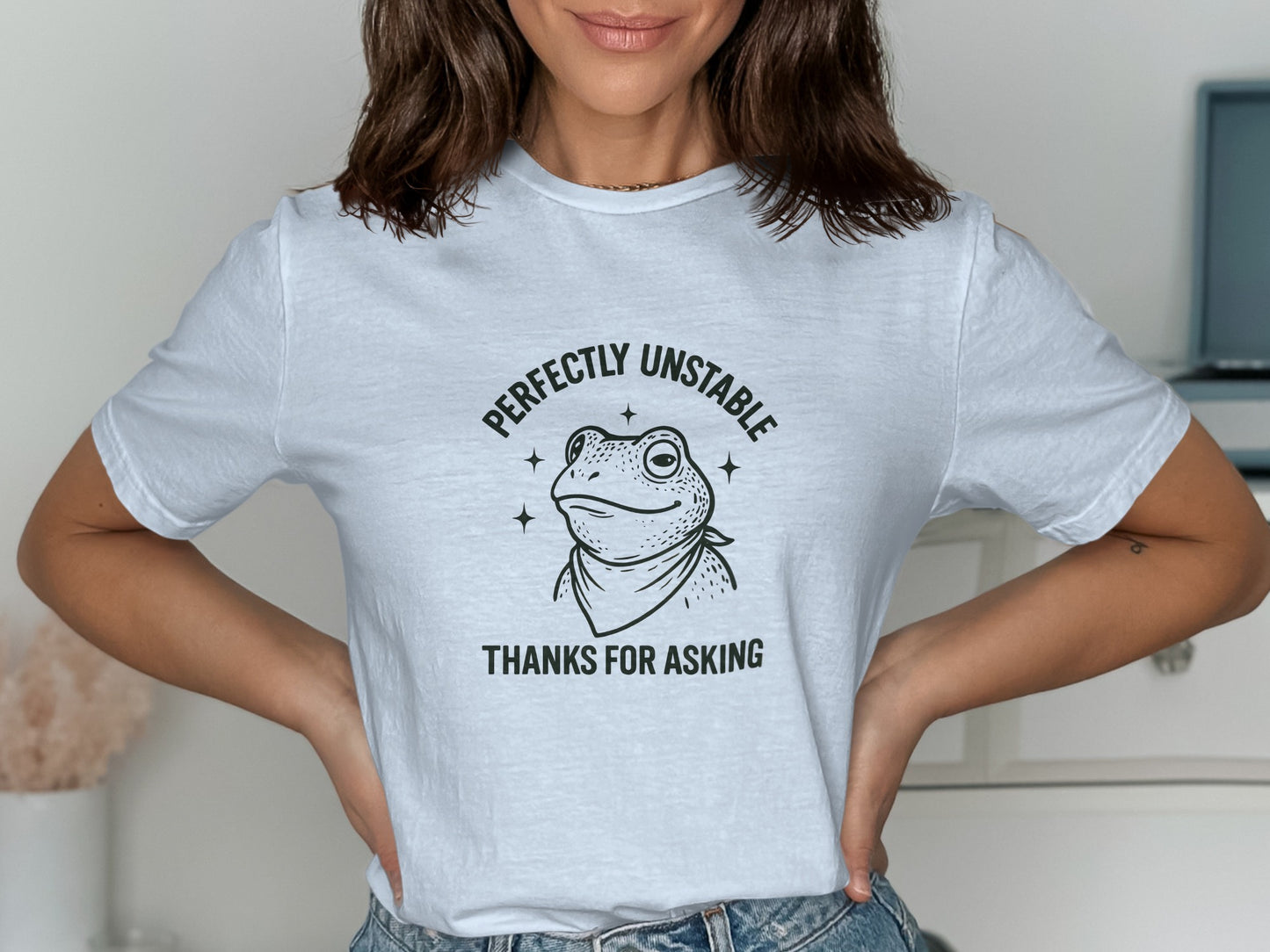 Perfectly Unstable Thanks For Asking T-shirt product type