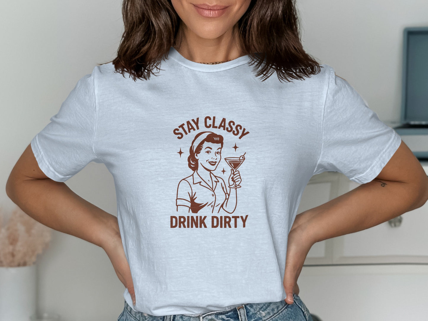 Stay Classy Drink Dirty Graphic Print TShirt product