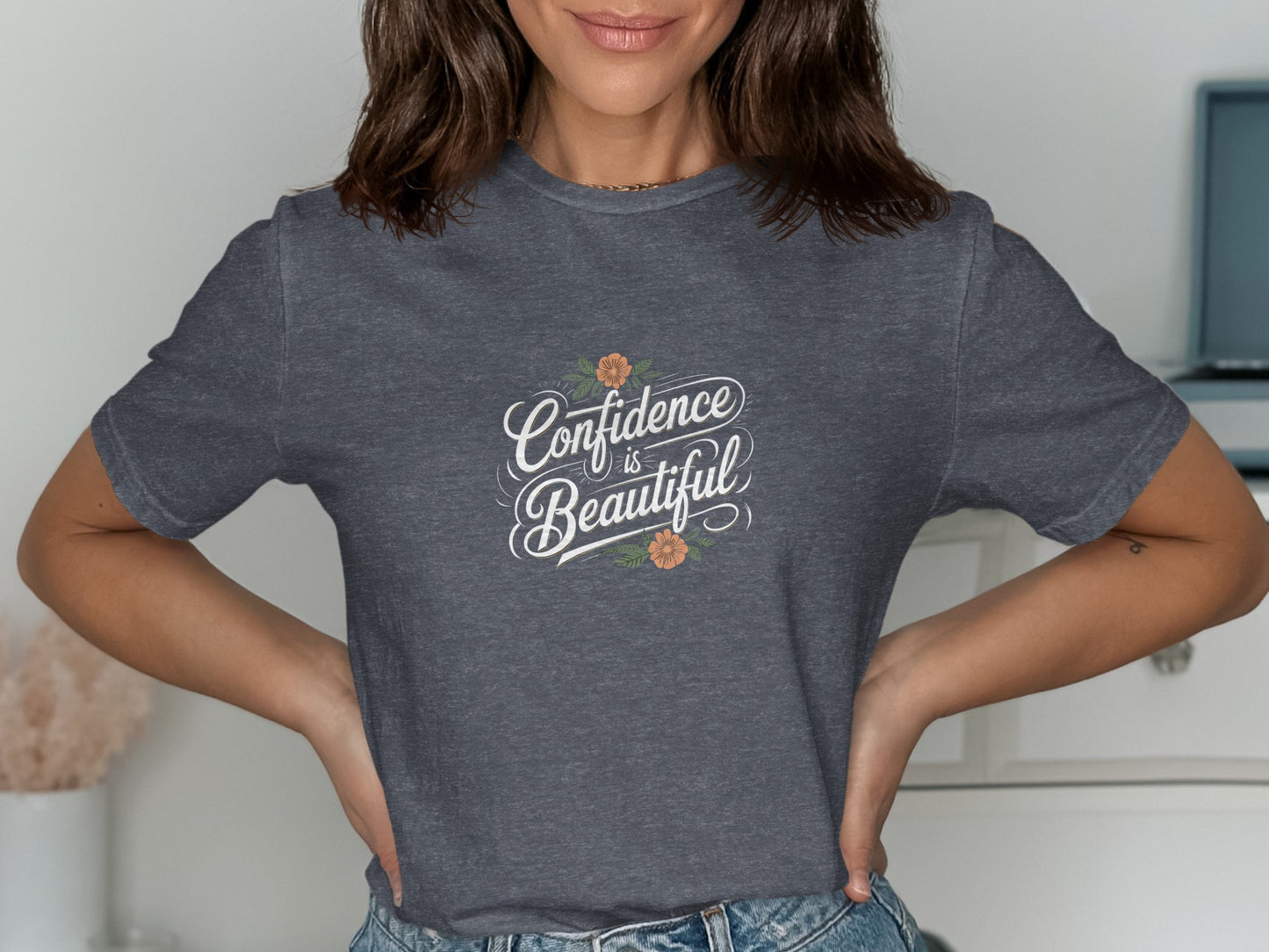 Confidence Is Beautiful Inspiration Graphic T-Shirt with Floral Design