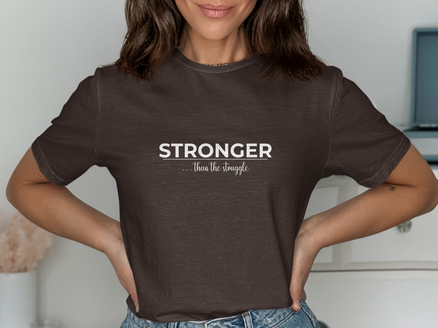 Stronger Than The Struggle text printed product