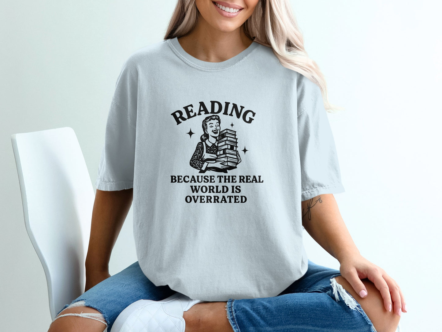 Reading Because The Real World Is Overrated T-shirt product