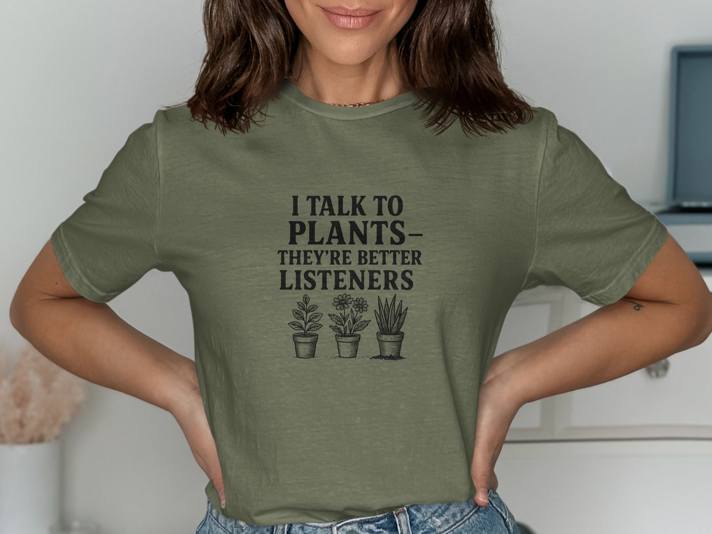 I Talk to Plants They're Better Listeners T-Shirt product