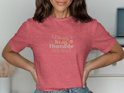 Always Stay Humble and Kind T-shirt product