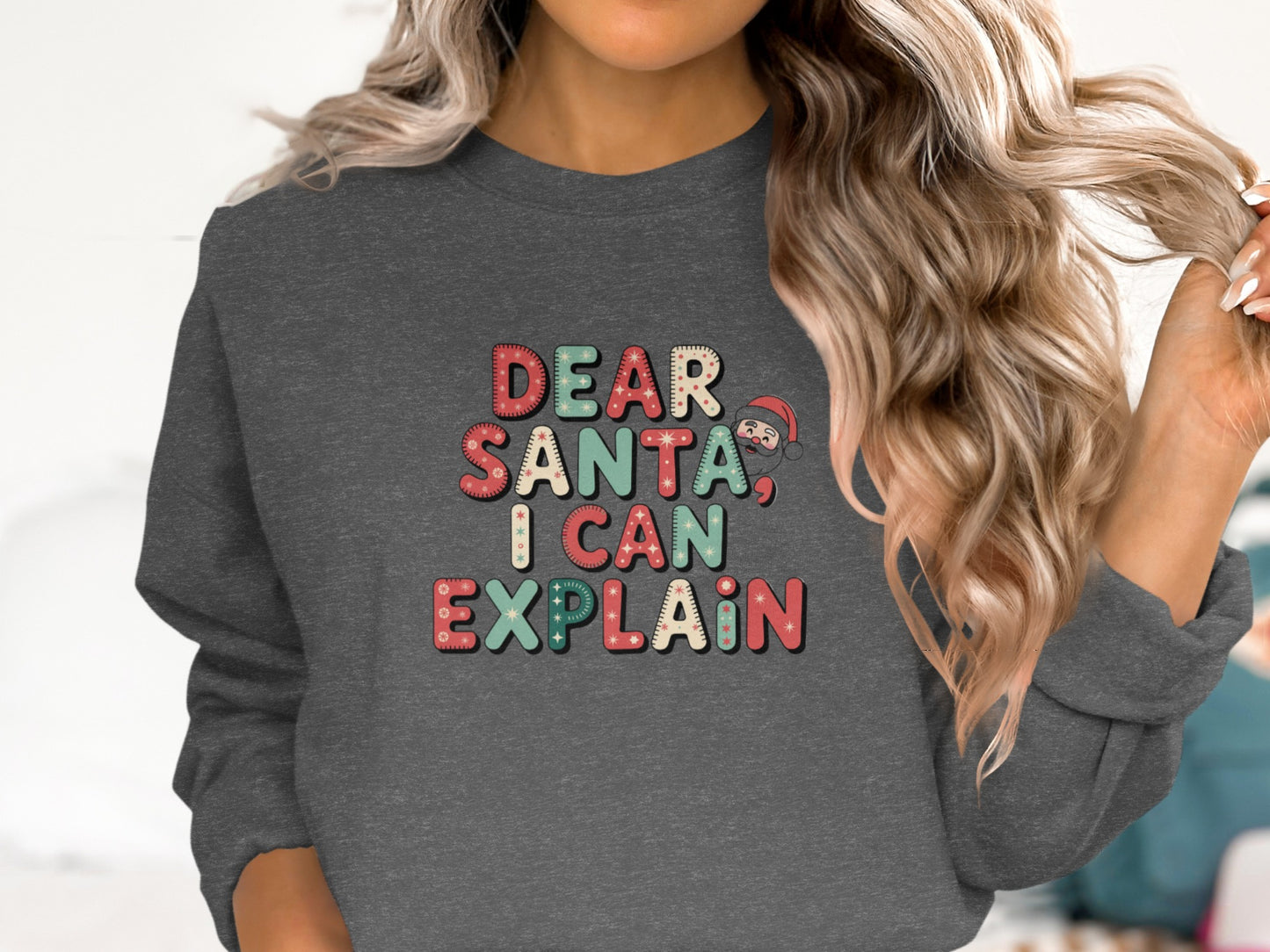 Dear Santa I Can Explain Graphic Sweatshirt