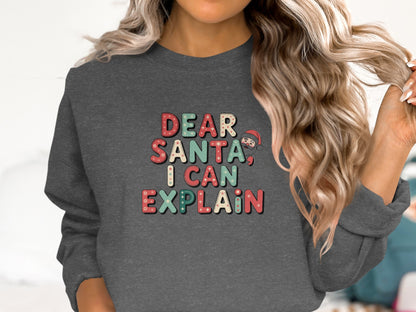 Dear Santa I Can Explain Graphic Sweatshirt
