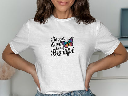 Be Your Own Kind of Beautiful T-shirt product type