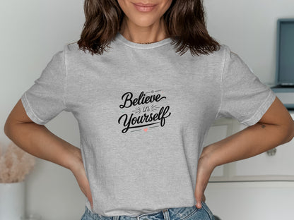 Believe In Yourself Graphic Tee Shirt product