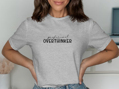 Professional Overthinker Casual T-Shirt product type