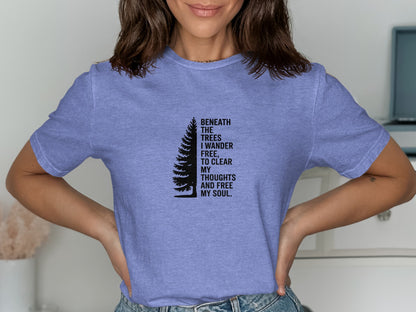Beneath the Trees I Wander Free and Clear T-Shirt product