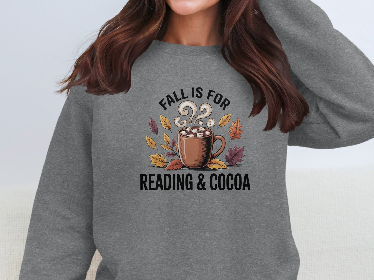 Fall Is For Reading And Cocoa Sweatshirt