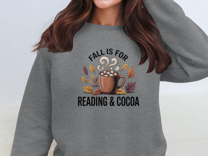 Fall Is For Reading And Cocoa Sweatshirt