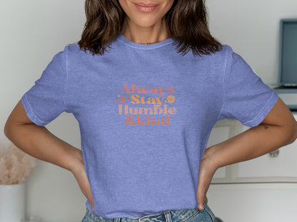 Always Stay Humble and Kind T-shirt product type