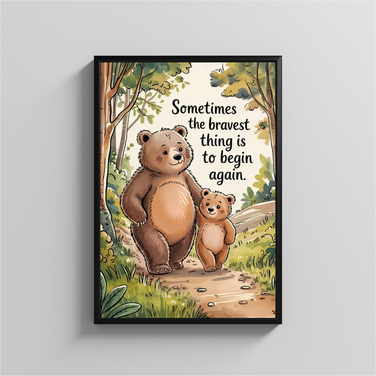 Printable Bear Wall Art Inspirational Quote Digital Download Bravery Begins Again
