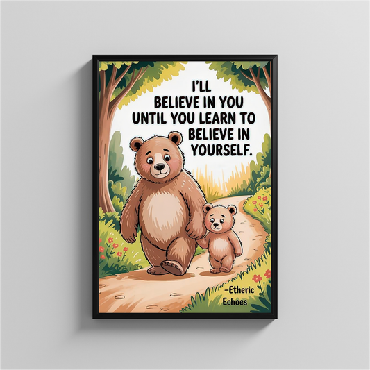 Printable Bear Wall Art I'll Believe in You Quote