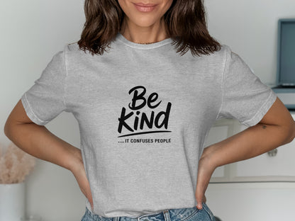 Be Kind It Confuses People Inspirational Shirt product type