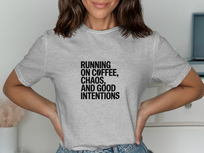 Running On Coffee Chaos and Good Intentions product type
