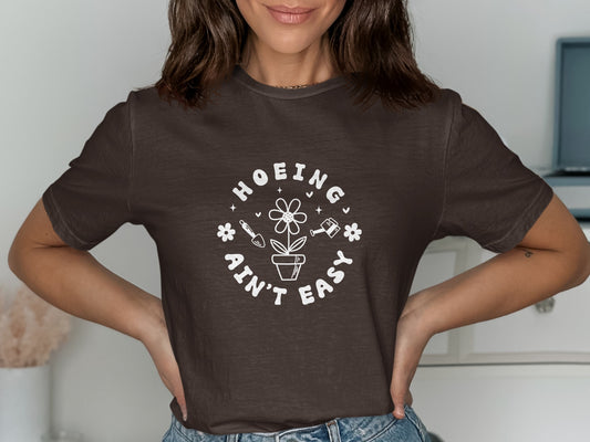 Hoeing Ain't Easy Graphic Tee Shirt product type