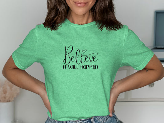 Believe It Will Happen Inspirational T-shirt product