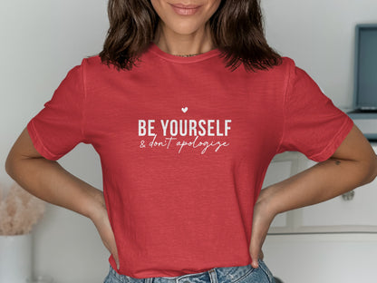 Be Yourself and Don't Apologize Graphic Tee product