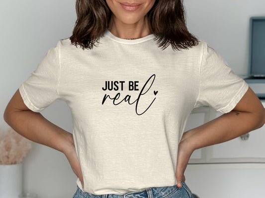 Just Be Real Inspirational T-shirt product