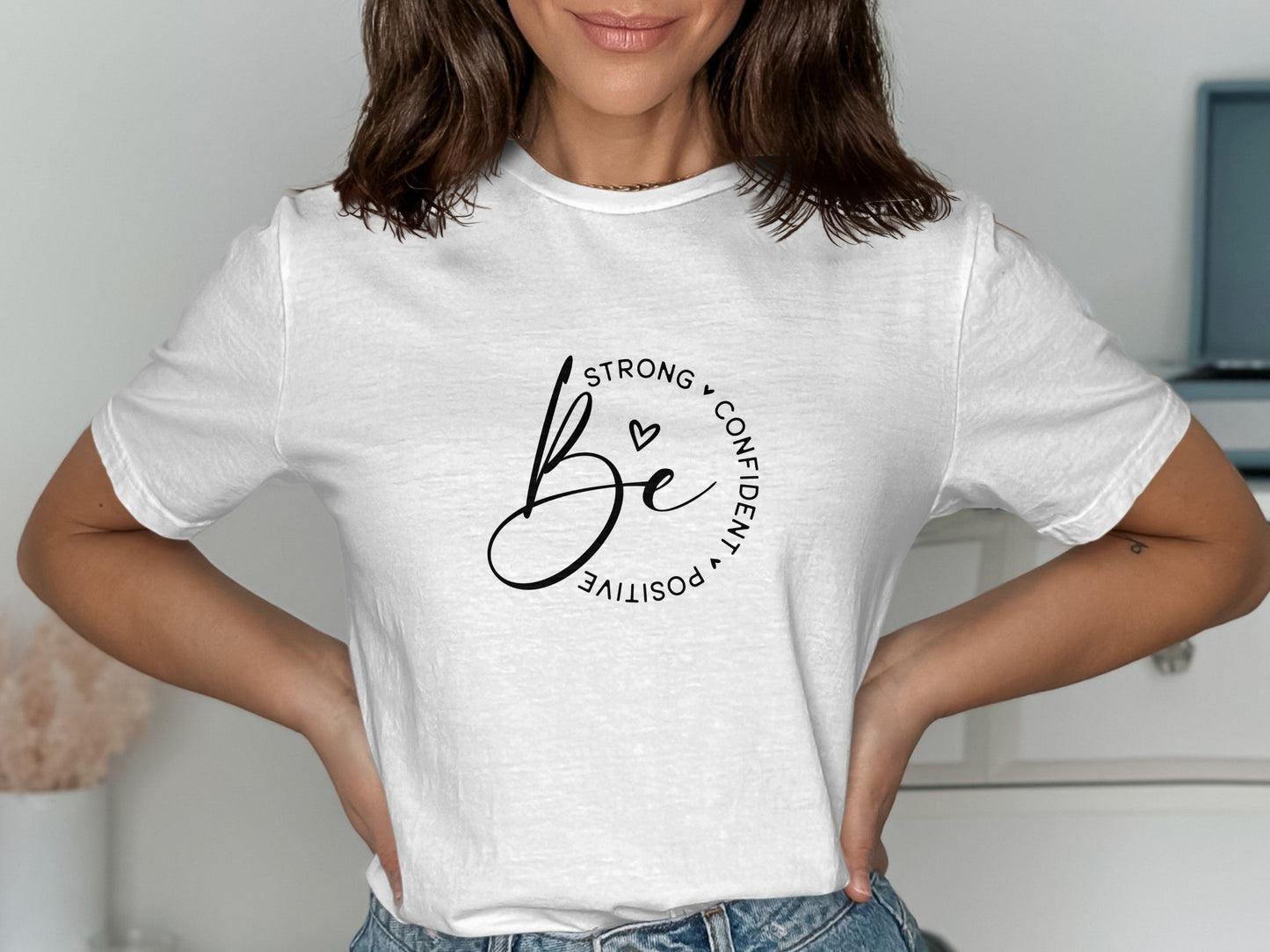 Strong Confident Positive Be Circle Text T-Shirt product