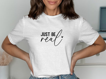 Just Be Real Inspirational White Shirt product