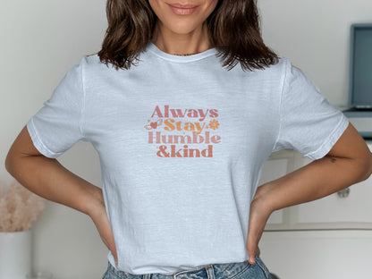 Always Stay Humble & Kind Printed T-shirt product