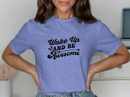 Wake Up And Be Awesome Graphic Tee product type