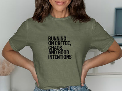 Running on Coffee Chaos and Good Intentions product type