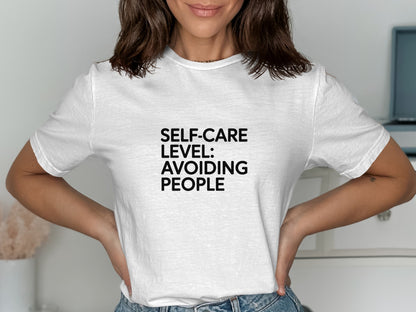 Self-Care Level Avoiding People Statement Shirt product